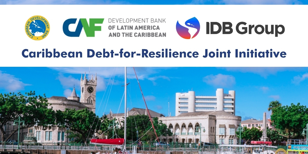 Logos of CDB, CAF, and IDB Group above text reading ‘Caribbean Debt-for-Resilience Joint Initiative,’ with a waterfront view of Bridgetown, Barbados, in the background.