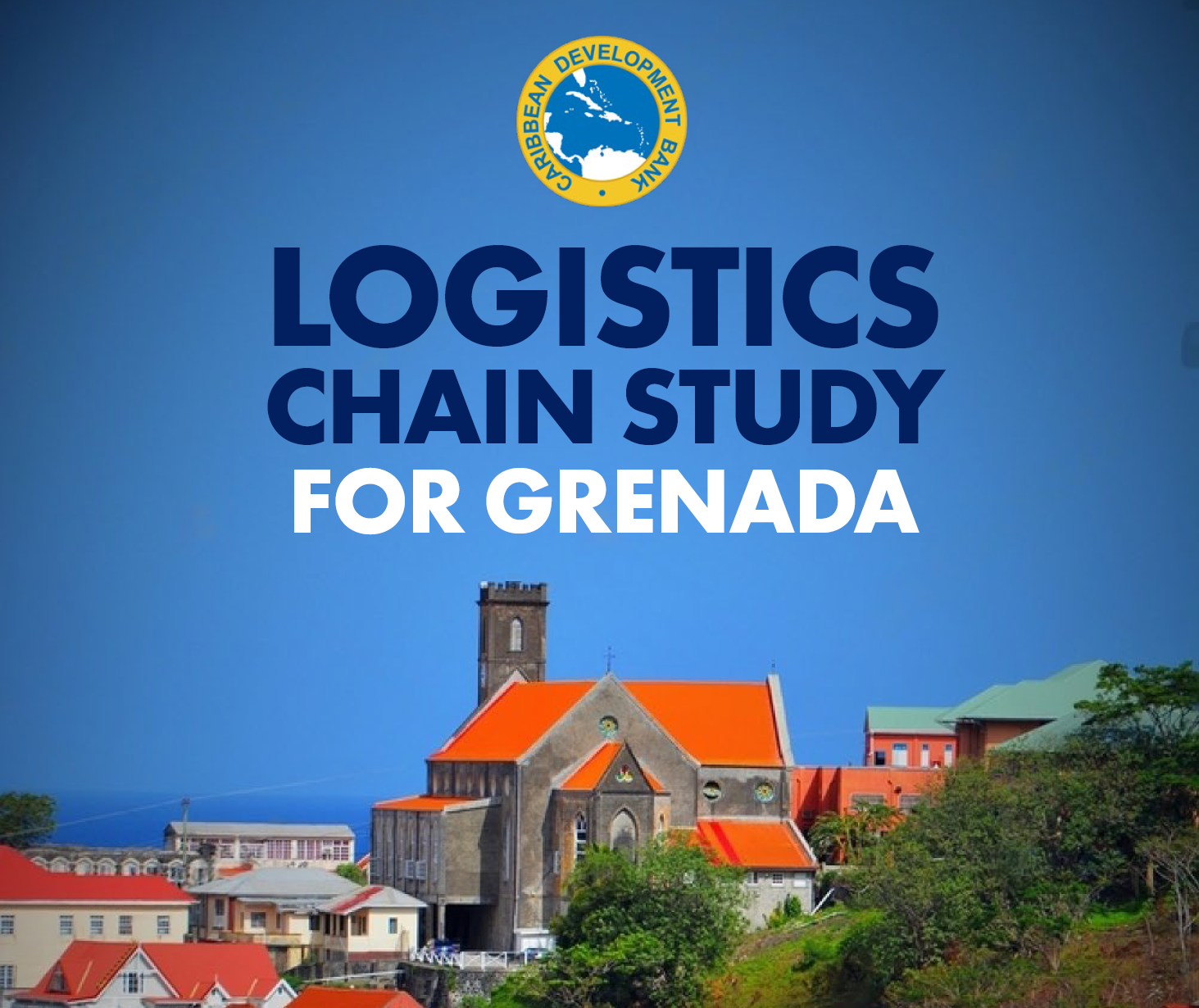 Cover page logistics chain study for Grenada aerial shot of St Georges