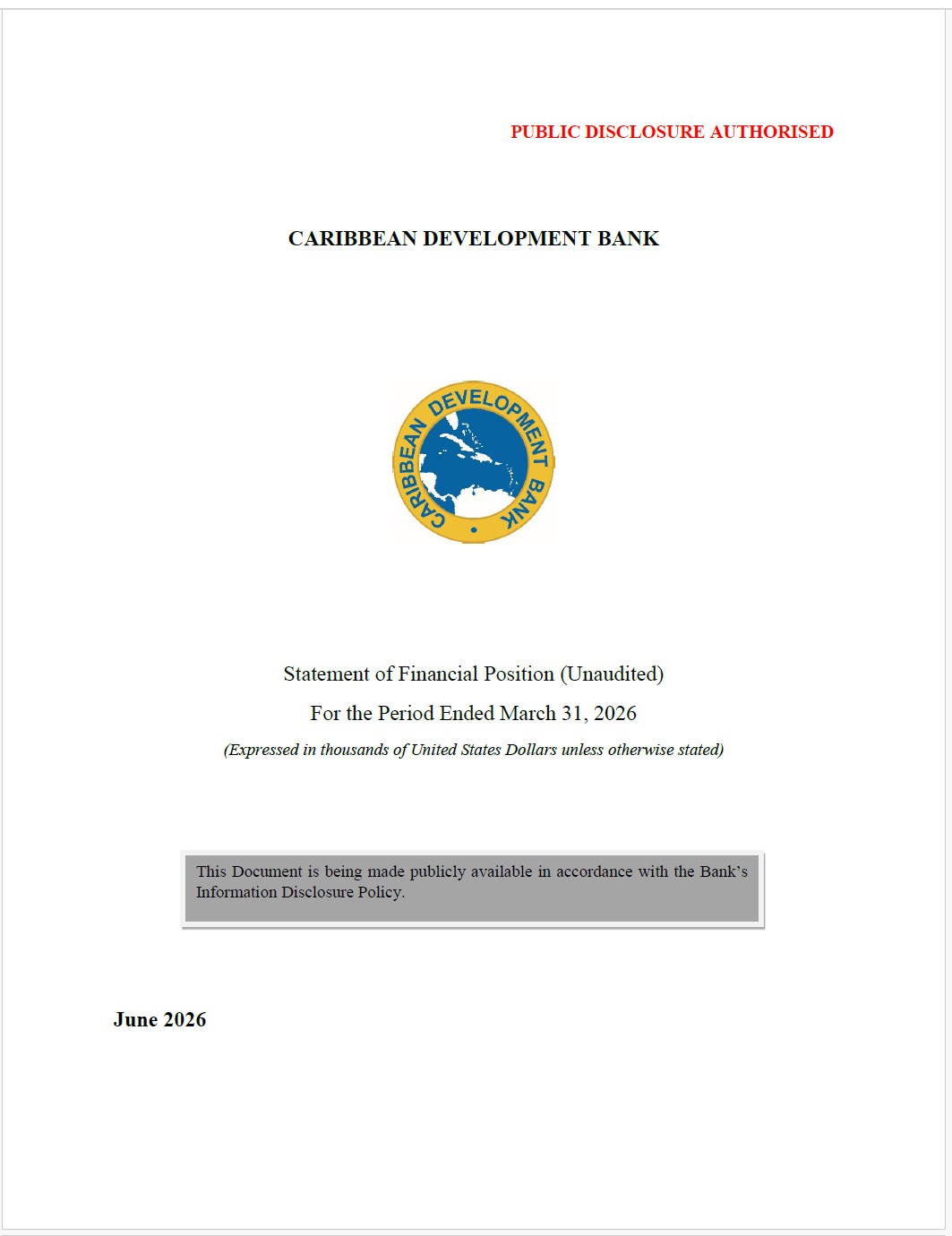 Cover page of the Caribbean Development Bank’s unaudited Statement of Financial Position for the period ending March 31, 2026. The page includes the Bank’s logo and the note “Public Disclosure Authorised” in red at the top. The document is dated June 2025 and includes a grey text box indicating that it is being publicly disclosed in line with the Bank’s Information Disclosure Policy.