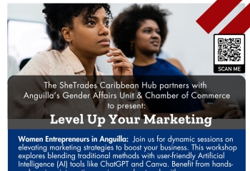 Promotional flyer for an in-person workshop titled "Level Up Your Marketing," hosted by the SheTrades Caribbean Hub in partnership with Anguilla’s Gender Affairs Unit and Chamber of Commerce. The event targets women entrepreneurs and focuses on enhancing marketing strategies using tools like ChatGPT and Canva. It takes place on Tuesday and Wednesday, July 22–23, 2025, from 9:00 AM to 12:00 PM at Innovate Anguilla – Ani Villa Lab