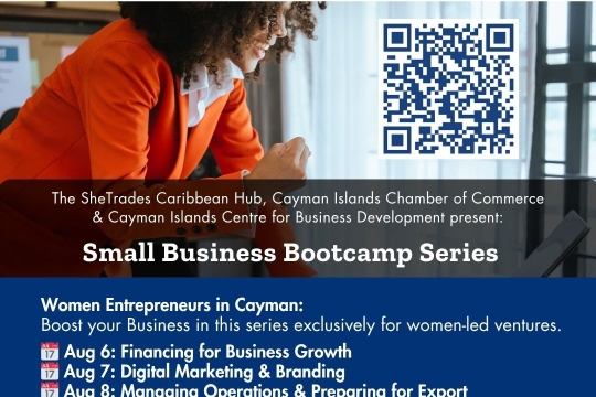 A promotional flyer for the Small Business Bootcamp Series organised by the SheTrades Caribbean Hub, the Cayman Islands Chamber of Commerce, and the Cayman Islands Centre for Business Development. It targets women entrepreneurs in Cayman. The event runs from August 6–8, 2025, 5:30 PM – 7:00 PM, at the Chamber of Commerce Offices, Governors Square. The top of the flyer features logos of partner organizations and a QR code for registration. A woman in an orange blazer appears engaged at her desk.
